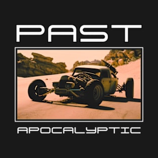 Past Apocalyptic T-Shirt