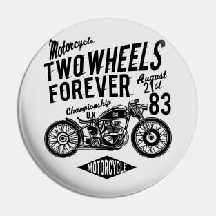 Motorcycle Two Wheels Forever Pin