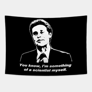 You know, I'm something of a scientist myself Classic Tapestry