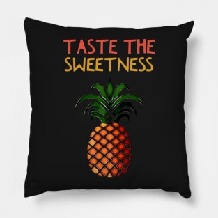 Taste the Sweetness Pillow