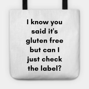 I know you said it's gluten free but can I just check the label? Tote