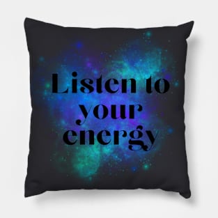 listen to you energy blue Pillow