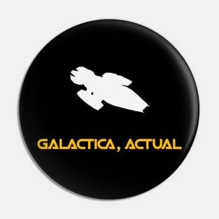 Galactica, Actual Pin