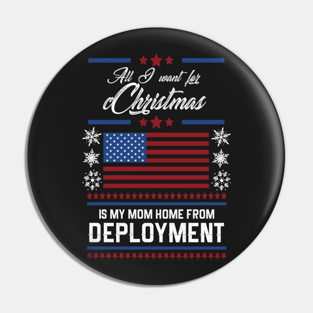 All I want for Christmas is my Mom home Deployment Pin by TriHarder12