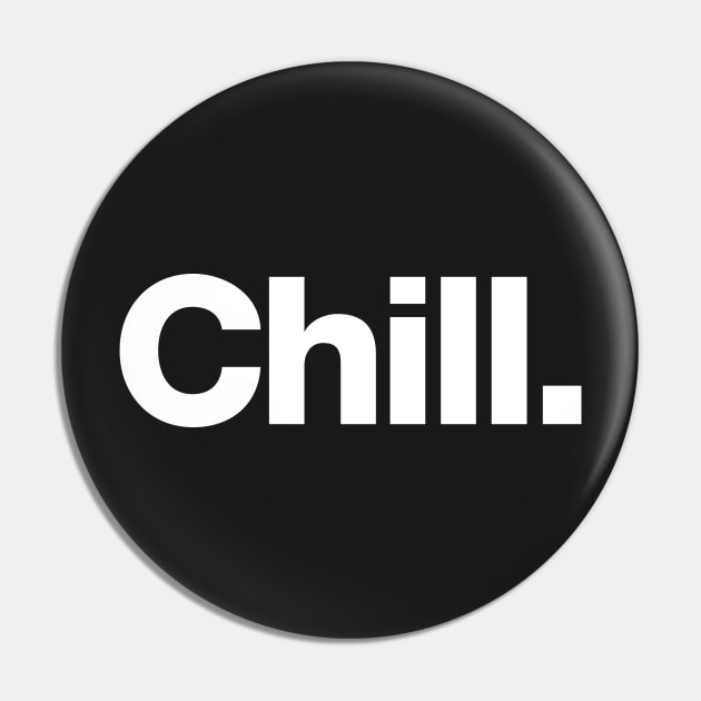 Chill Pin by Chestify