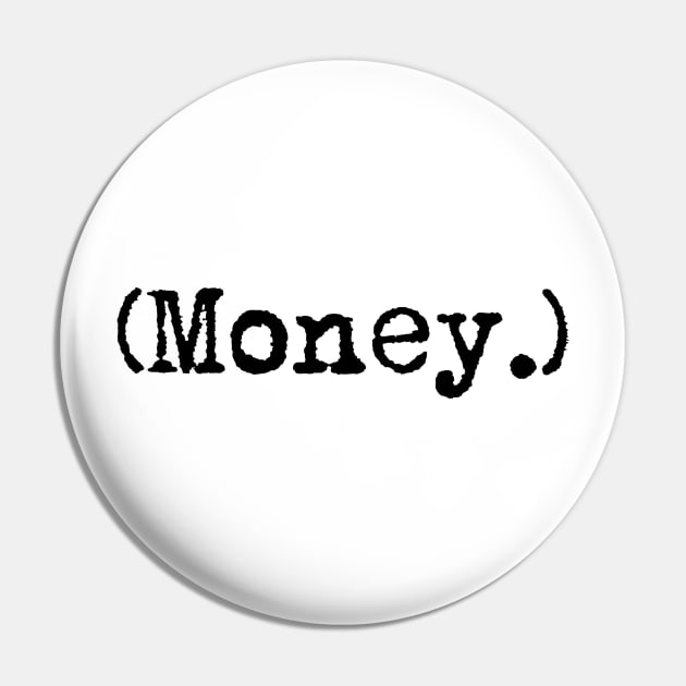 Money. Typewriter simple text black Pin by AmongOtherThngs
