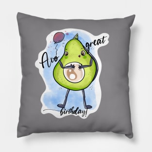 Avo great birthday! 🥑 Pillow