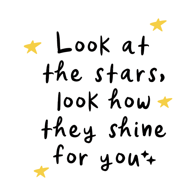 Look At The Stars Look How They Shine For You, Yellow Stars, by PrettyLovely