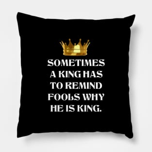 Royal Reminder - Crowned King Pillow