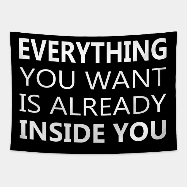 Everything You Want Is Already Inside You Tapestry by FlyingWhale369