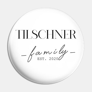 Tilschner Family EST. 2020, Surname, Tilschner Pin