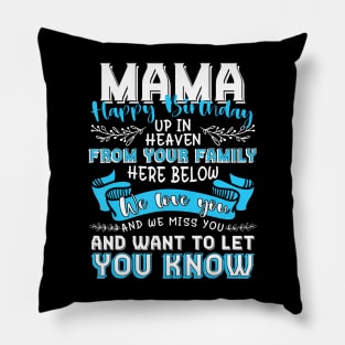 Happy Birthday To My Mama In Heaven Lost Mother Memorial Pillow