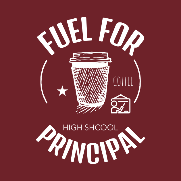 Coffee Is The Fuel For High School Principal by Journees