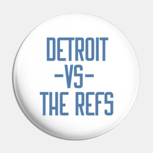 Detroit Vs The Refs Funny Detroit Pin