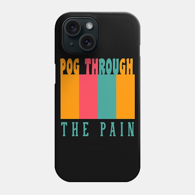 Pog Through The Pain Phone Case by Color Fluffy