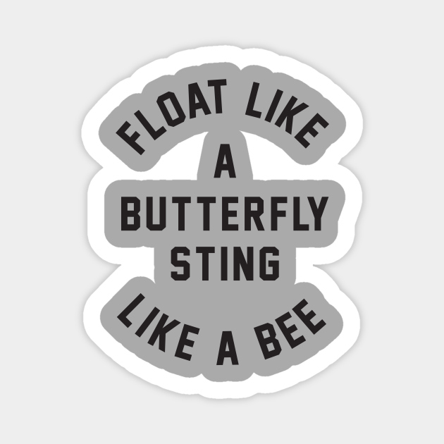 Float Like A Butterfly Sting Like A Bee Muhammad Ali Quote Sticker Teepublic