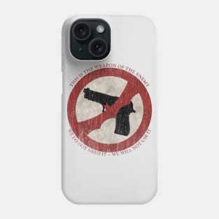 The Weapon of the Enemy Phone Case