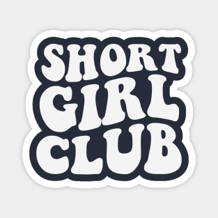 Short Girl Club Magnet