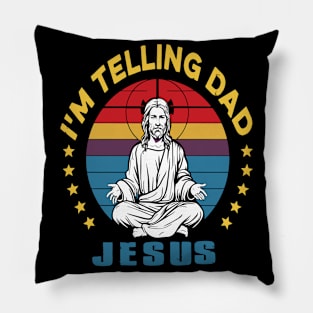 I'm Telling Dad Retro Vintage Religious Christian Jesus Pillow