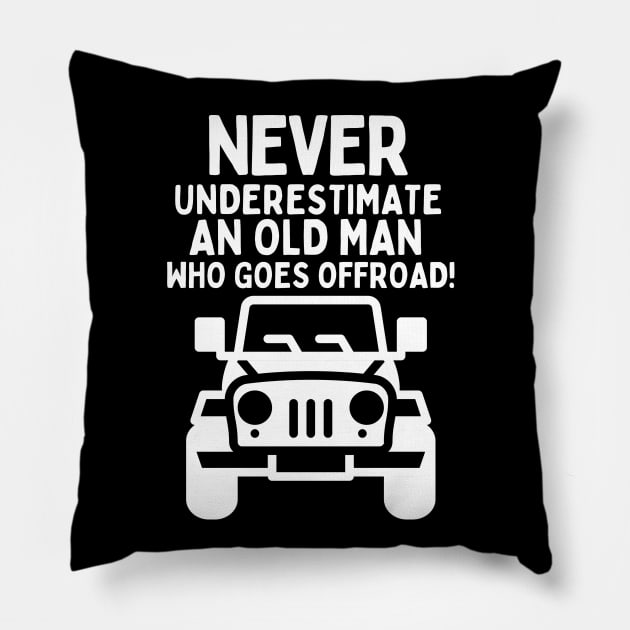 Never underestimate an old man who goes offroad! Pillow by mksjr