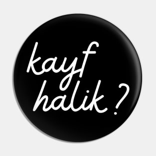 kayf halik - white Pin