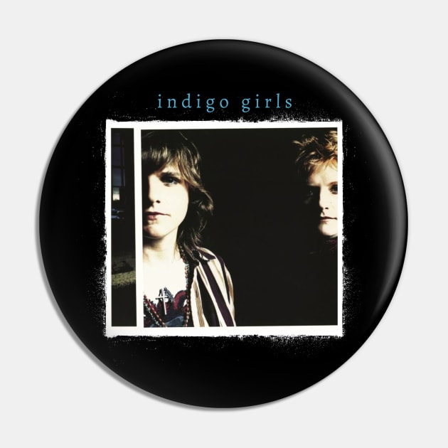 Indigo Girls Pin by Distancer