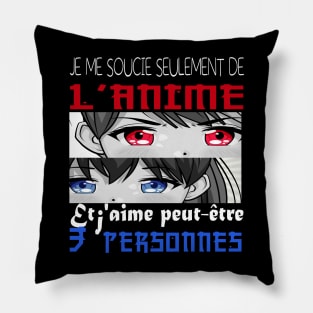 Je me soucie seulement de l'anime et j'aime peut-etre 3 personnes Pillow