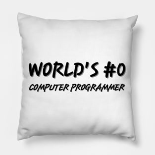 World's #0 Computer Programmer Pillow