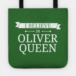 I Believe In Oliver Queen Tote