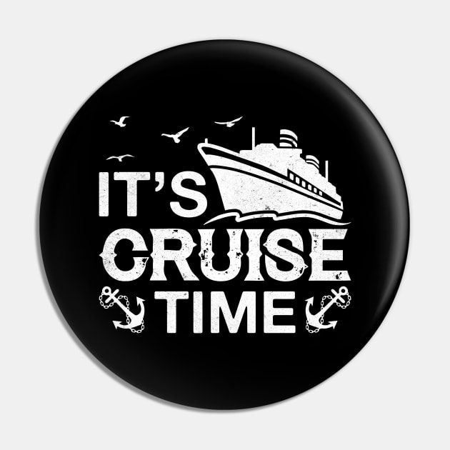 It's Cruise Time Funny Cruise Lover Pin by sinhocreative