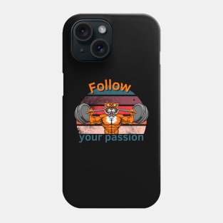 Follow Your Passion Phone Case