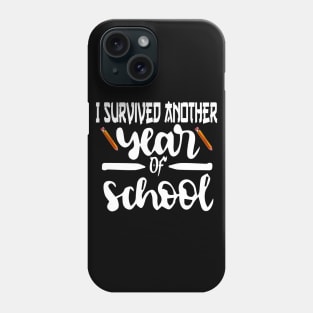 Another School year Survivor The Longest School Year Ever Phone Case