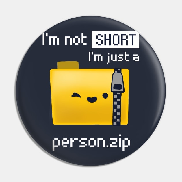 Person.zip - Funny Short Person Joke - Compressed Folder Pin by BlancaVidal