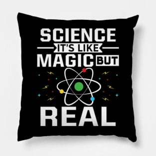 SCIENCE It's Like Magic, But Real Pillow