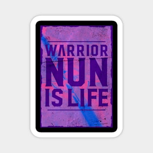 Warrior Nun Is Life Magnet