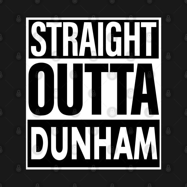 Dunham Name Straight Outta Dunham by ThanhNga