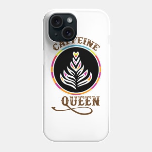 Caffeine Queen Phone Case