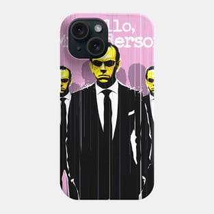 Hello Mr. Anderson Phone Case