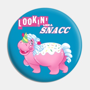 Lookin' like a SNACC Pin