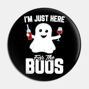 I'm Just Here For The Boos Adult Wine Funny Halloween Pin