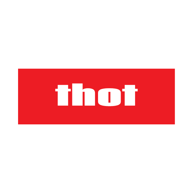 Thot Words Millennials Use by ProjectX23Red