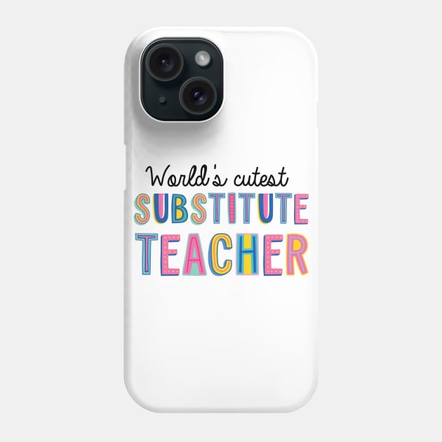 Substitute Teacher Gifts | World's cutest Substitute Teacher Phone Case by BetterManufaktur