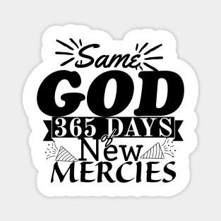 Same God, 365 days of New Mercies, New year, Christian design Magnet