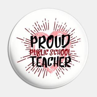 PROUD Public School TEACHER Pin