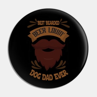 Best Bearded Beer Lovin' Dog Dad Ever Father's Day, Dog Dad, Gifts For Dad, Bearded Dad, Beer Loving Dad Pin