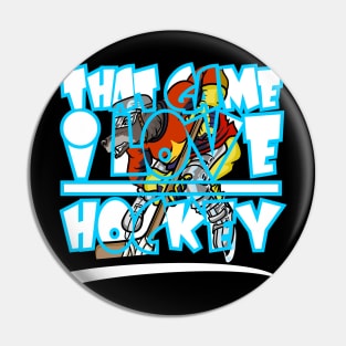 That Game I love Hockey Birthday Gift Shirt 2 Pin