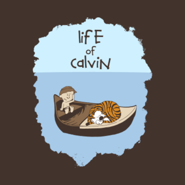 Life of Calvin - Movies - T-Shirt | TeePublic