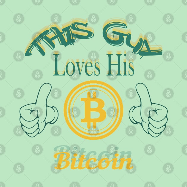 Loves His Bitcoin by Super print