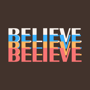 BELIEVE STRONG T-Shirt