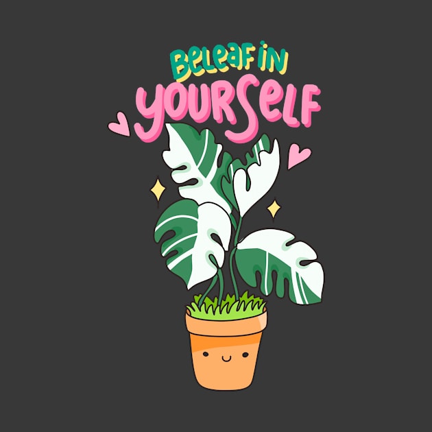 Beleaf in Yourself Monstera by leplants